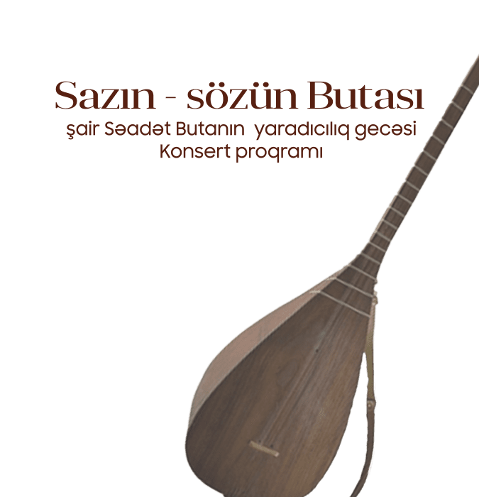 Şair Səadət Butanın yaradıcılığ gecəsi