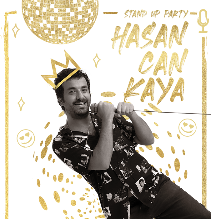 Hasan Can Kaya - “Stand Up Party”
