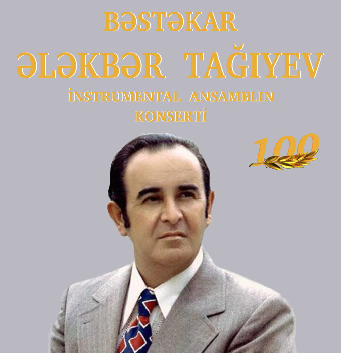 Ələkbər Tağıyev 100