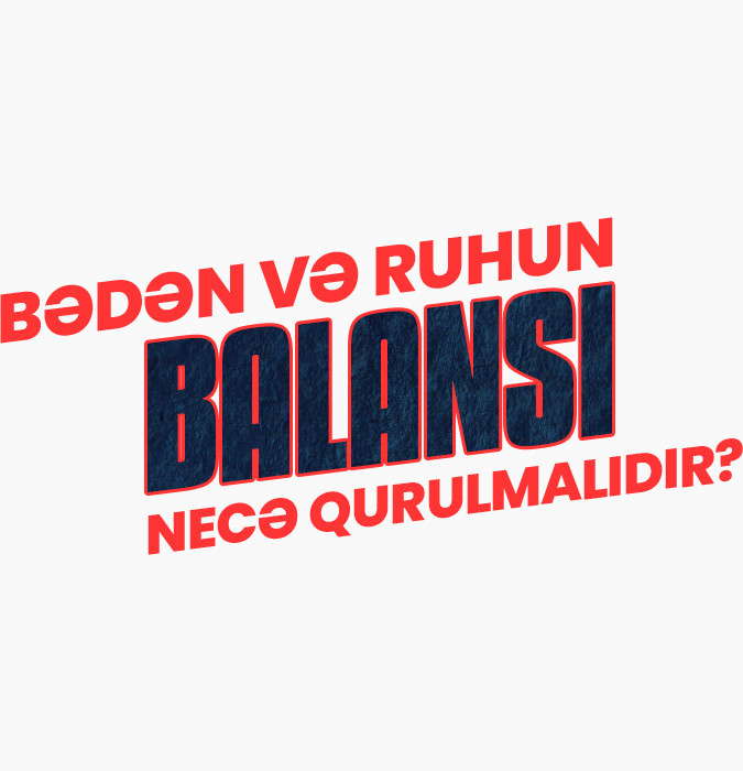 Ender Saraç & Səbinə İbrahimli - Bədən və ruhun balansı necə qurulmalıdır?