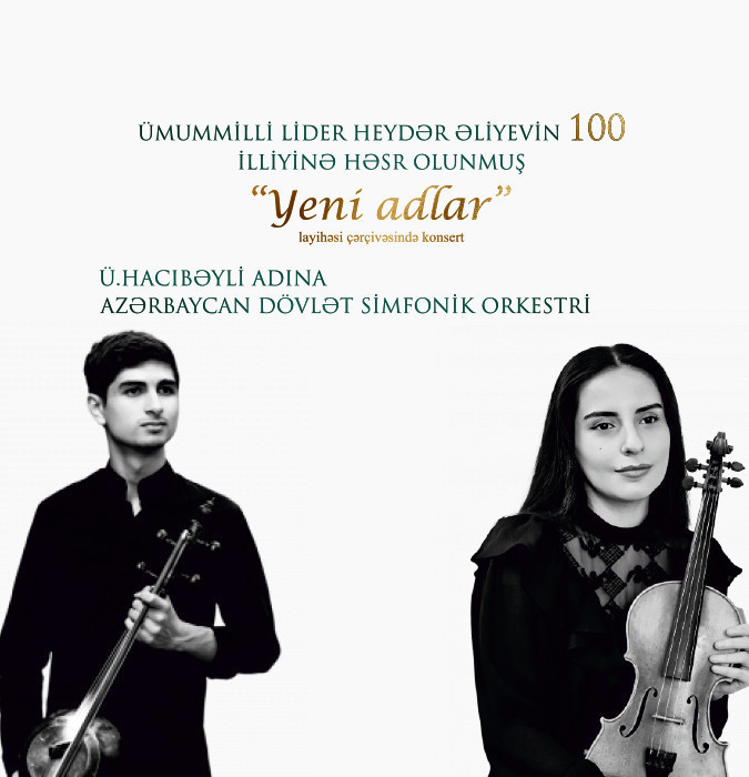 “Yeni adlar” ADSO Dirijor: M.Mehmandarov Solistlər:L.Əsədova, H.Nağıyev