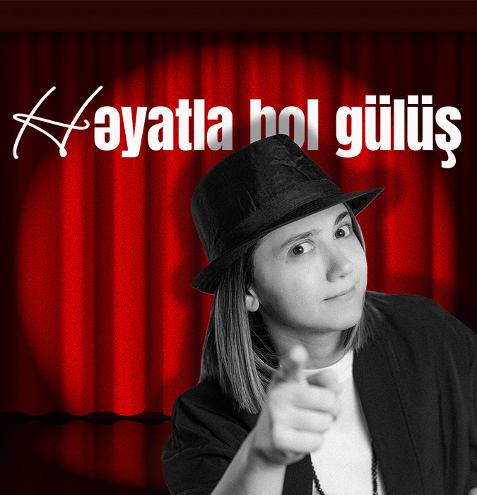“Həyatla bol gülüş”