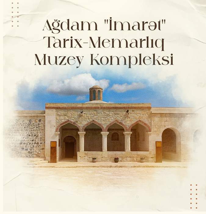 Aghdam "Imarat" Historical and Architectural Museum Complex