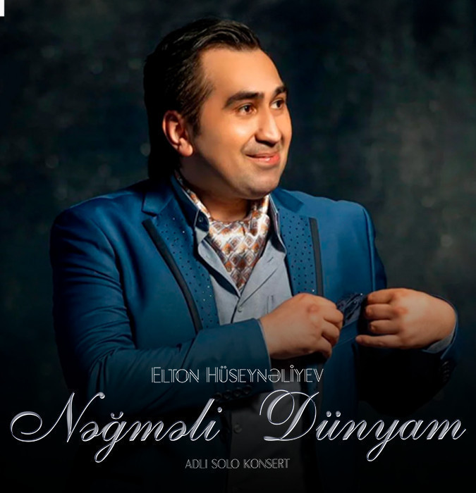 Elton Hüseynəliyev "Nəğməli dünyam" adlı solo konsert