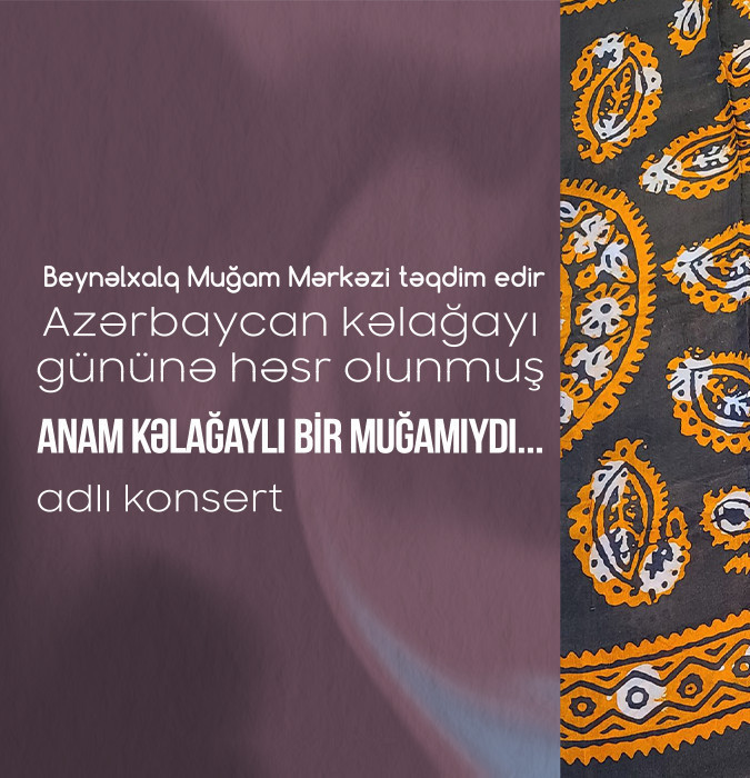 Anam kəlağaylı bir muğamıydı...