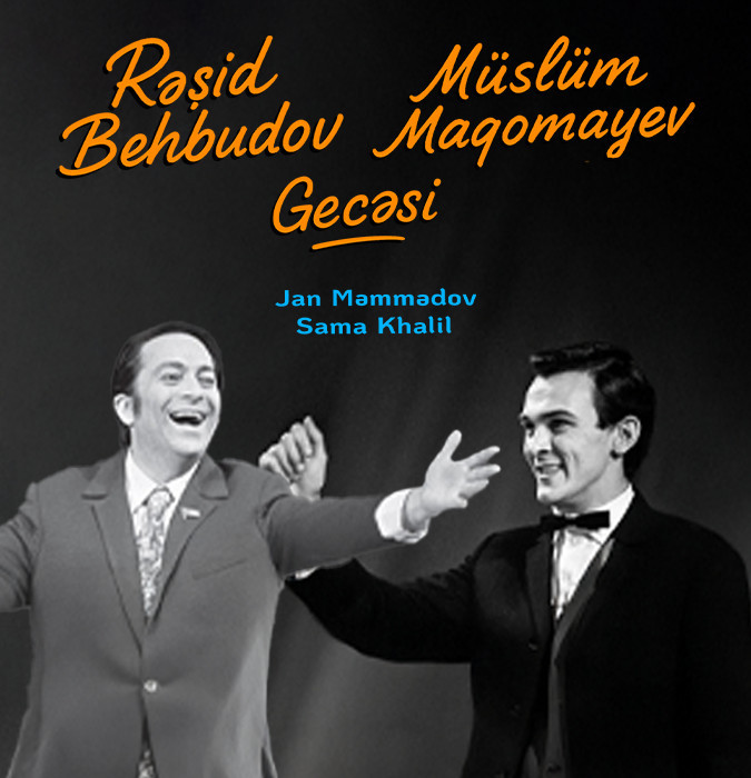 Rashid Behbudov & Muslim Magomayev Night
