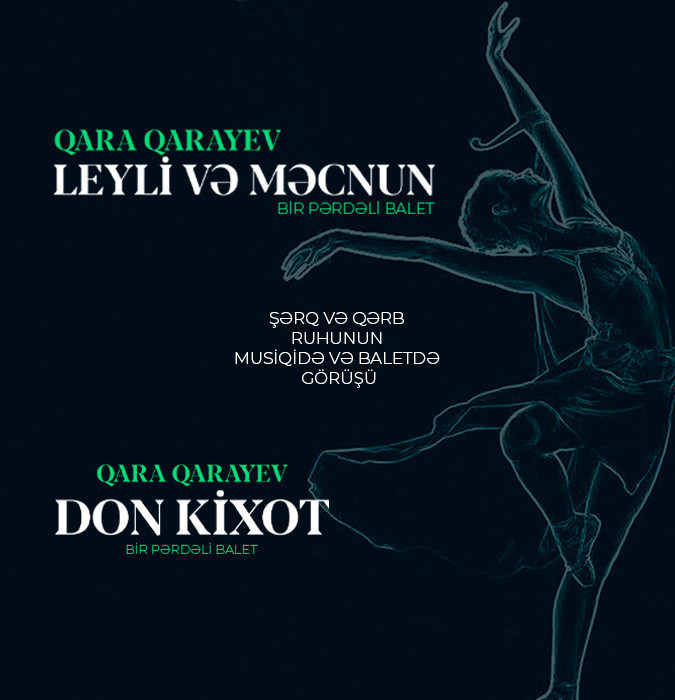 “Leyli və Məcnun” “Don Kixot”