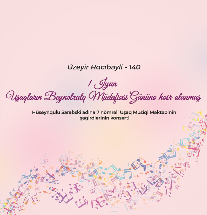 Hüseynqulu Sarabski adına 7 nömrəli Uşaq Musiqi Məktəbinin şagirdlərin konserti