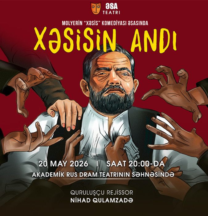 Xəsisin andı | ƏSA Teatrı