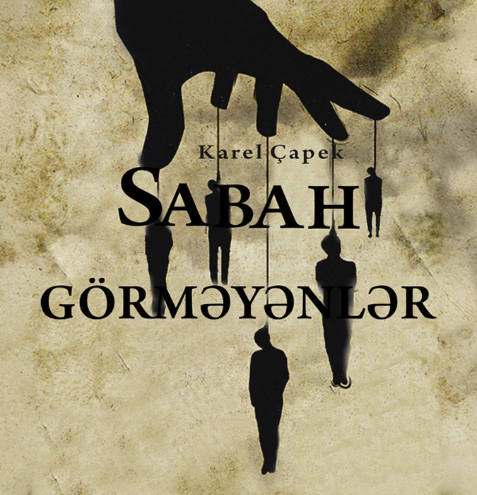 Karel Çapek. “Sabahı görməyənlər”