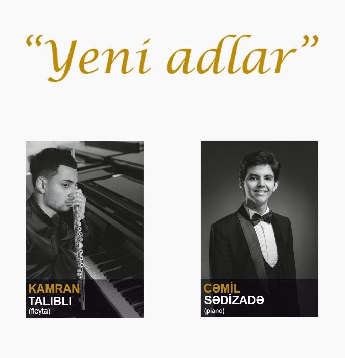 “Yeni adlar”  ADSO Dirijor:M.Mehmandarov Solistlər:C.Sədizadə, K.Talıblı