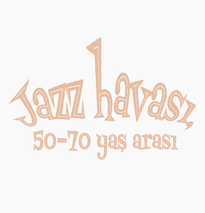 Jazz havası "50-70 yaş arası”