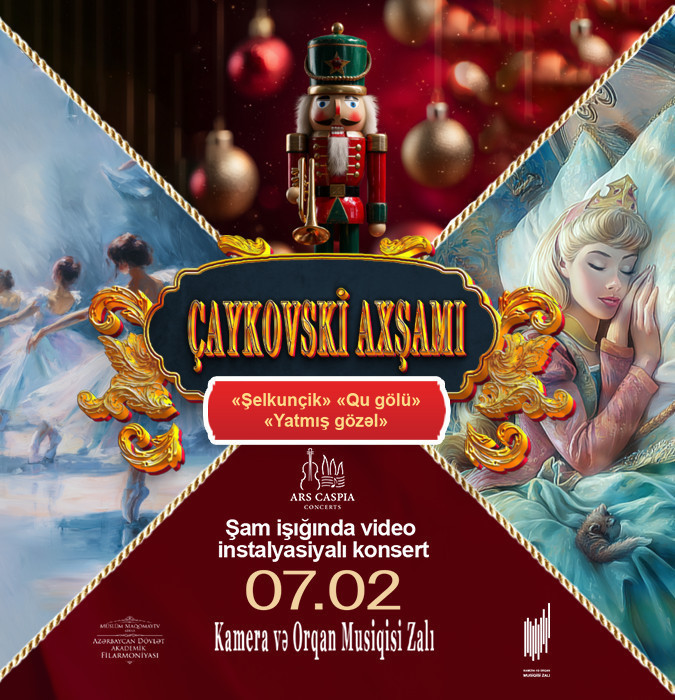 Çaykovski axşamı: Şelkunçik. Qu gölü. Yatmış gözəl. Şam işığında video instalyasiyalı konsert. Ars Caspia Ensemble