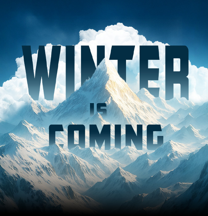 Winter Is Coming