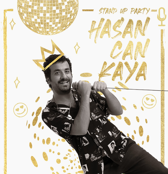 Hasan Can Kaya - “Stand Up Party”