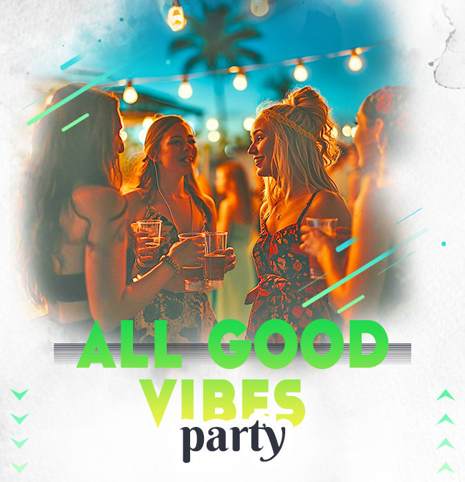 All good vibes party