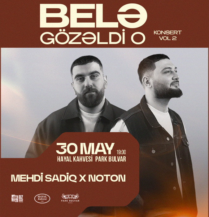 Mehdi Sadiq & Noton — “Belə Gözəldi o”