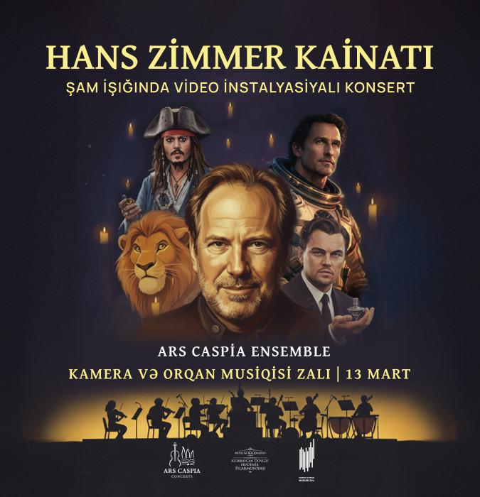 Hans Zimmer kainatı. Şam işığında video instalyasiyalı konsert. Ars Caspia Ensemble