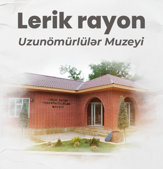 Lerik rayon uzunömürlülər muzeyi