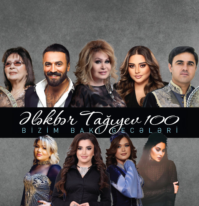 Ələkbər Tağıyev 100 - Bizim Bakı Gecələri