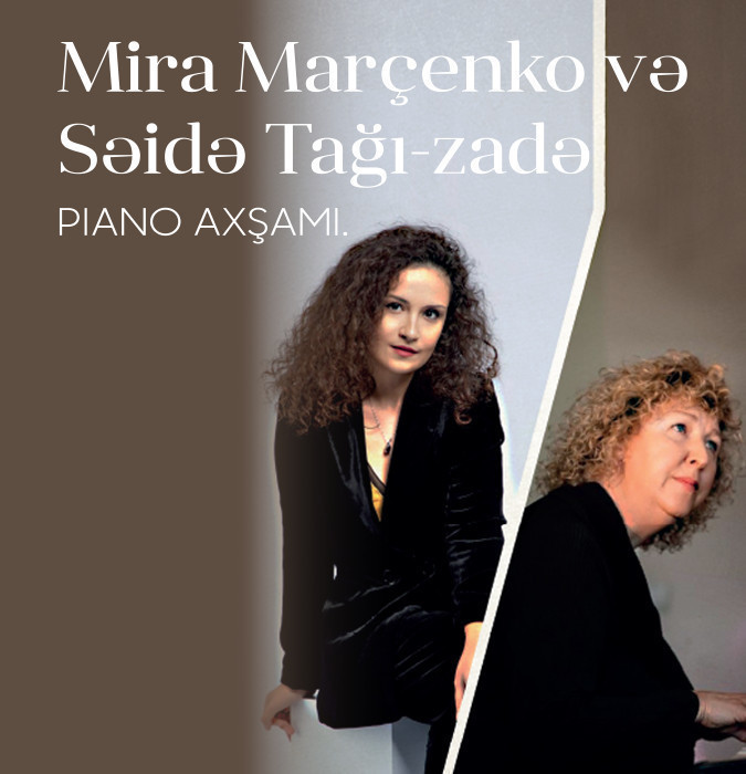 Mira Marchenko and Saida Taghizade - piano evening