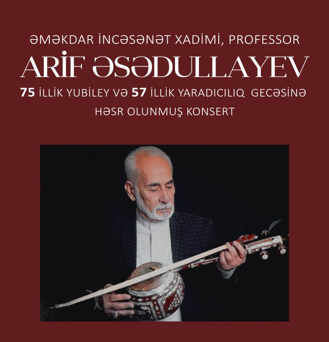 Əməkdar incəsənət xadimi Arif Əsədullayevin yubiley gecəsi