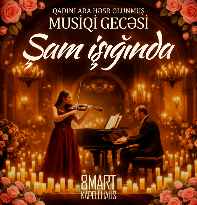 Şam işığında konsert 8 marta özəl