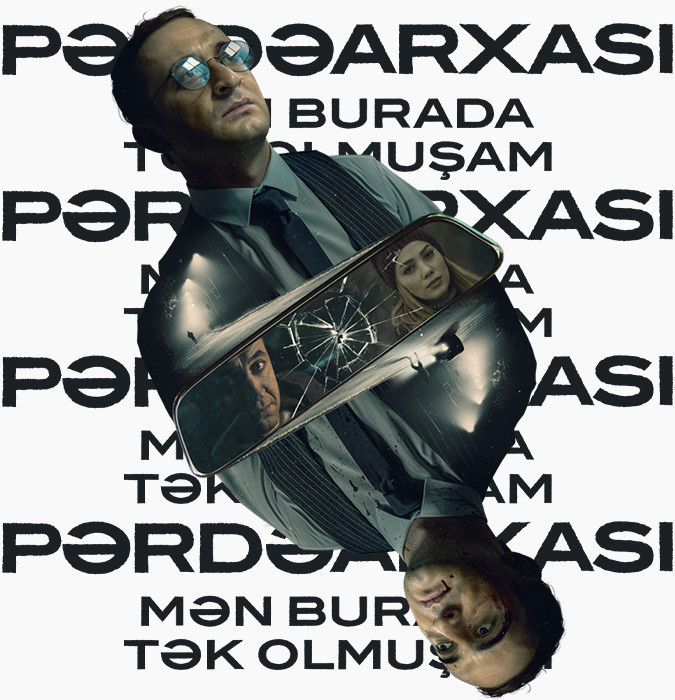 PƏRDƏARXASI/MƏN BURADA TƏK OLMUŞAM