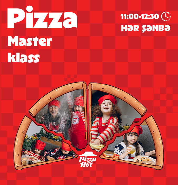 Pizza Hut'dan uşaqlar üçün "Pizza" master-klassı