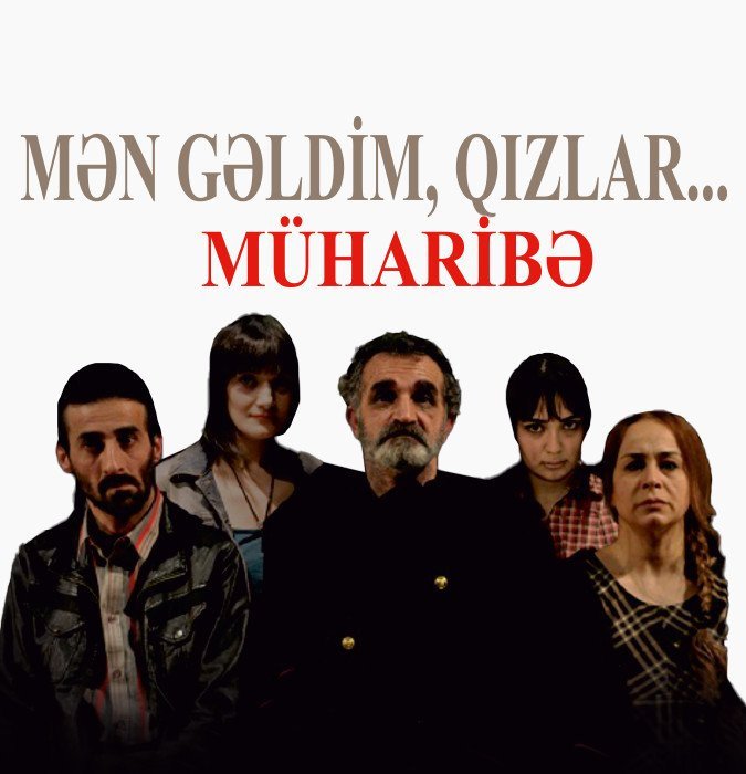 Mən gəldim qızlar (“Müharibə”)
