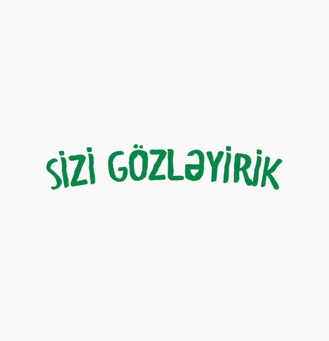 “Sizi gözləyirik”