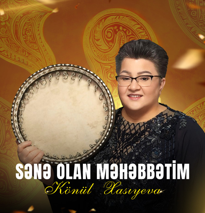 Könül Xasıyeva - "Sənə olan məhəbbətim"