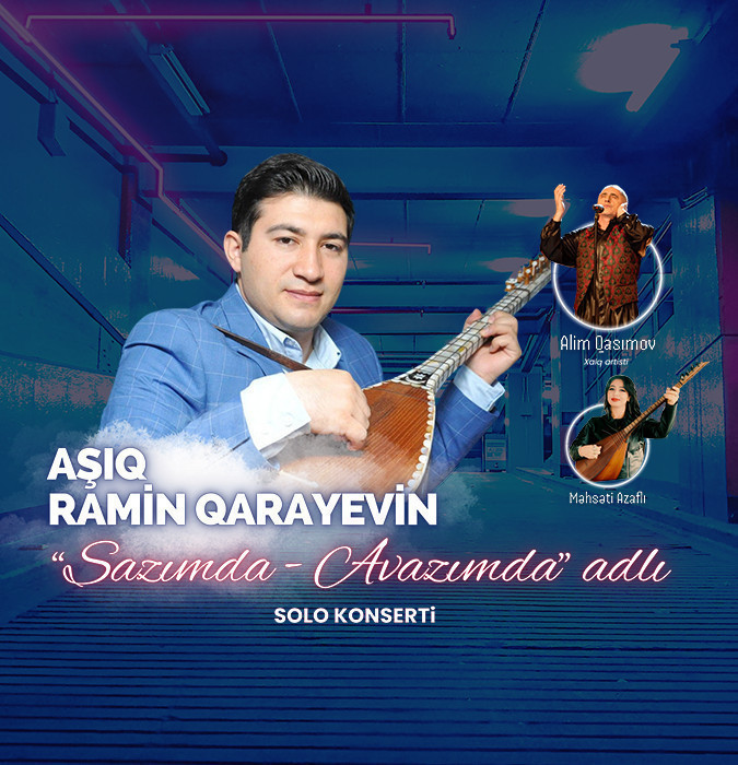 Aşıq Ramin Qarayevin "Sazımda - Avazımda" adlı solo konserti