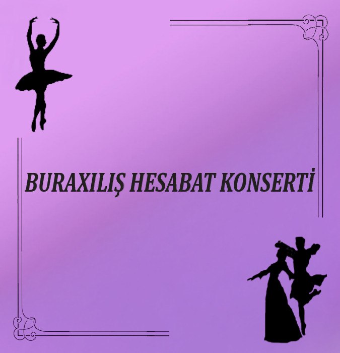 Bakı Xoreoqrafiya Akademiyası - Buraxılış Hesabat Konserti