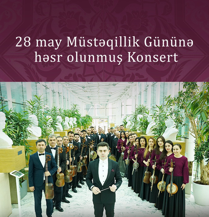 Concert dedicated to Independence Day on May 28 by the Said Rustamov National Folk Instruments Orchestra