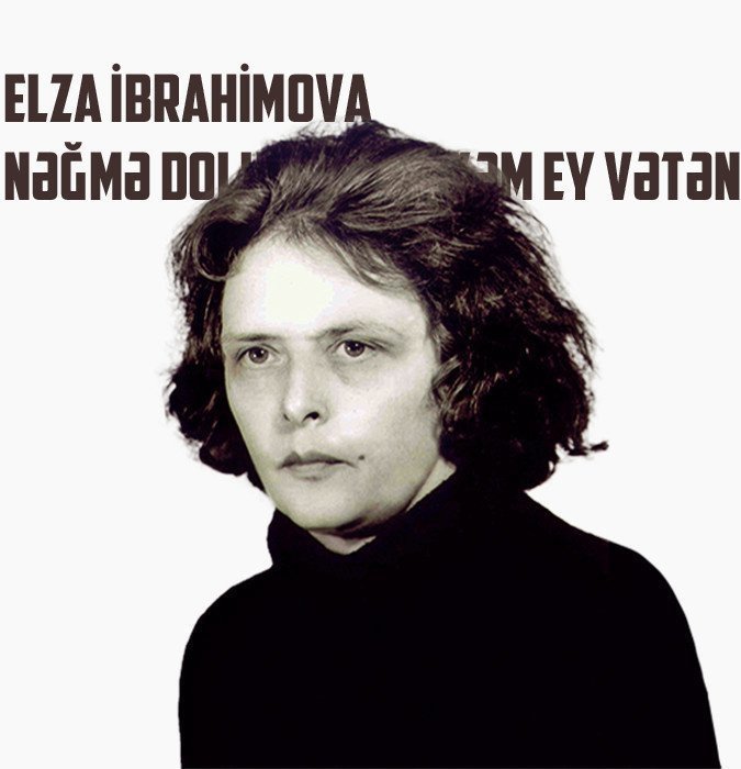 Elza İbrahimova - Nəğmə dolu bir ürəyəm ey Vətən