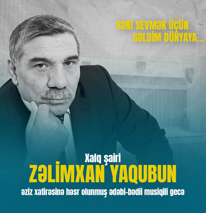 Zalimkhan Yaqub - "Səni sevmək üçün gəldim dünyaya..."