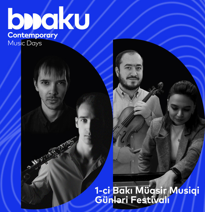 "Bakı Müasir Musiqi Günləri"   Portretlər: - Samir Əsədov (violin) və Afaq Qarayeva (piano)