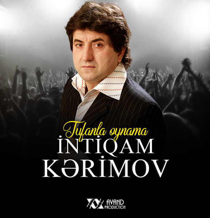 İntiqam Kərimov "Tufanla Oynama"