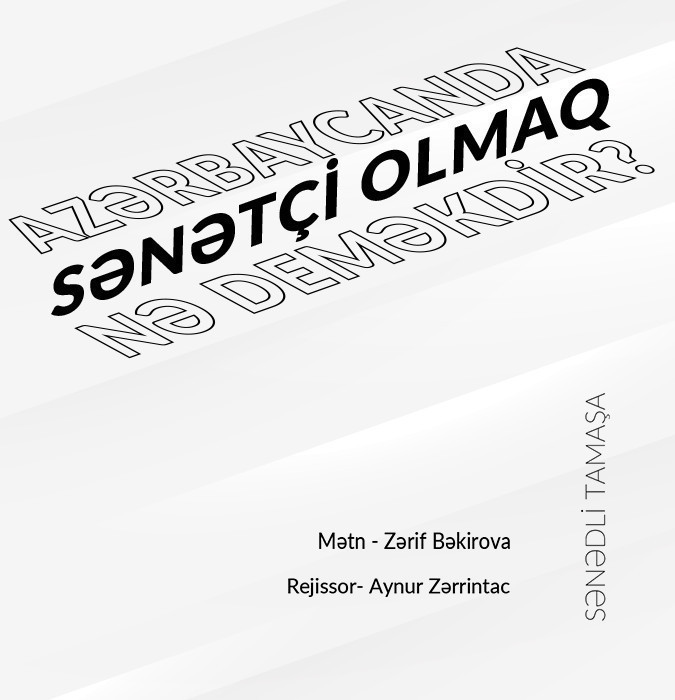 "Azərbaycanda sənətçi olmaq nə deməkdir?"