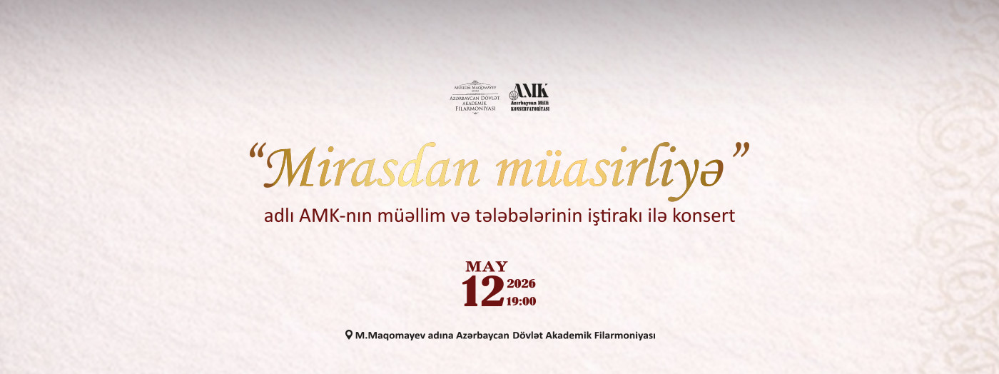 “Mirasdan müasirliyə” adlı AMK-nın müəllim və tələbələrinin iştirakı ilə konsert