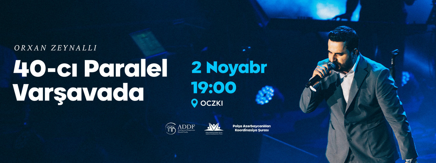 Orxan Zeynallı - 40-cı paralel Varşavada