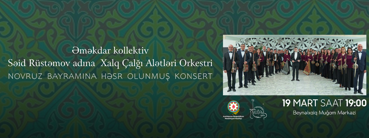 Səid Rüstəmov adına XÇA Orkestrı Novruz konserti
