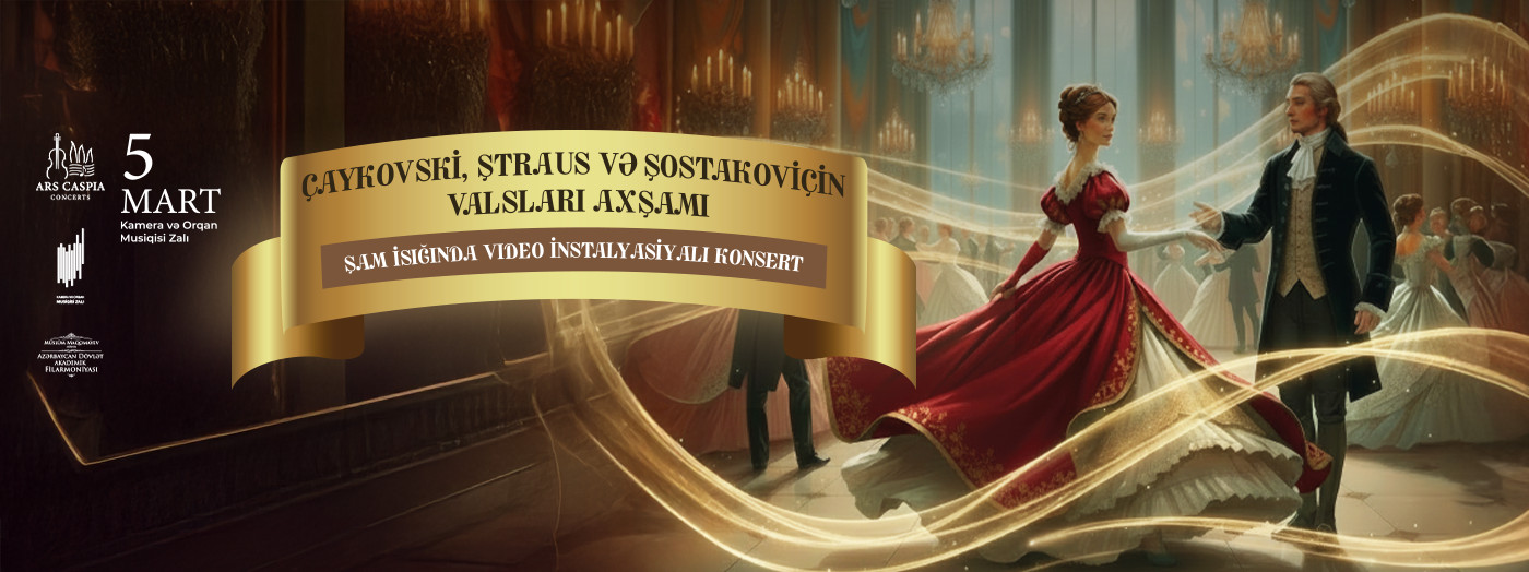 Evening of waltzes of Tchaikovsky, Strauss, and Shostakovich. Candlelight concert with video installations. Ars Caspia Ensemble