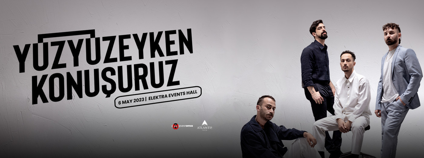 Yüzyüzeyken konuşuruz