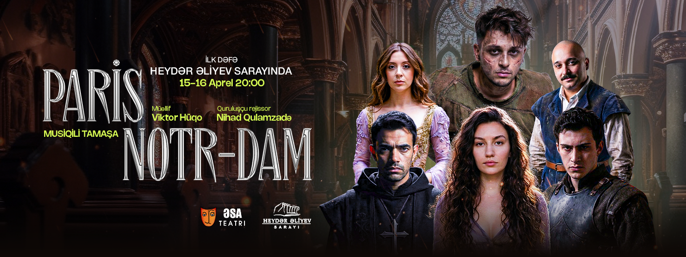 Paris Notr-Dam | ƏSA Teatrı
