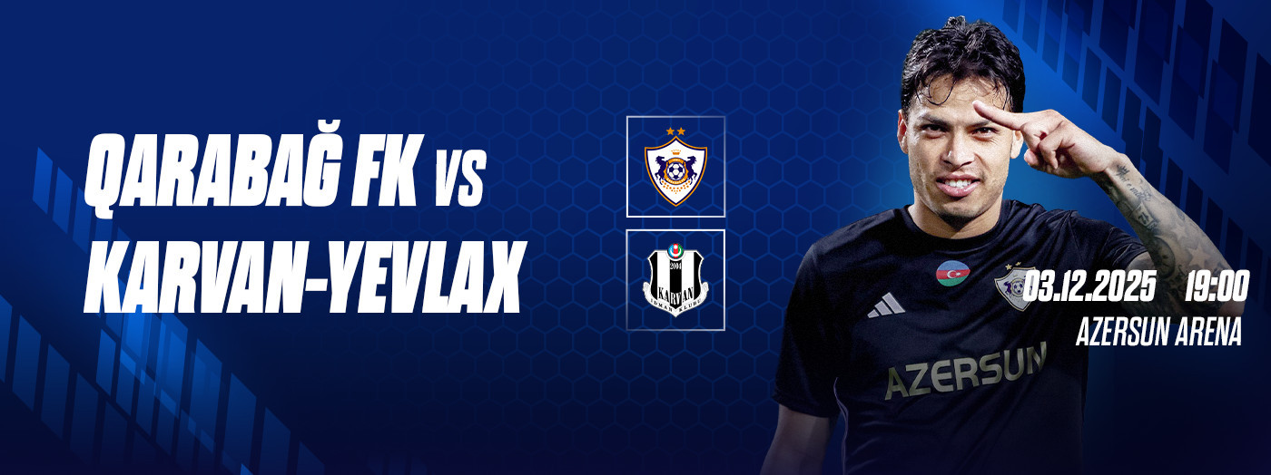 Qarabağ FK - Karvan-Yevlax FK