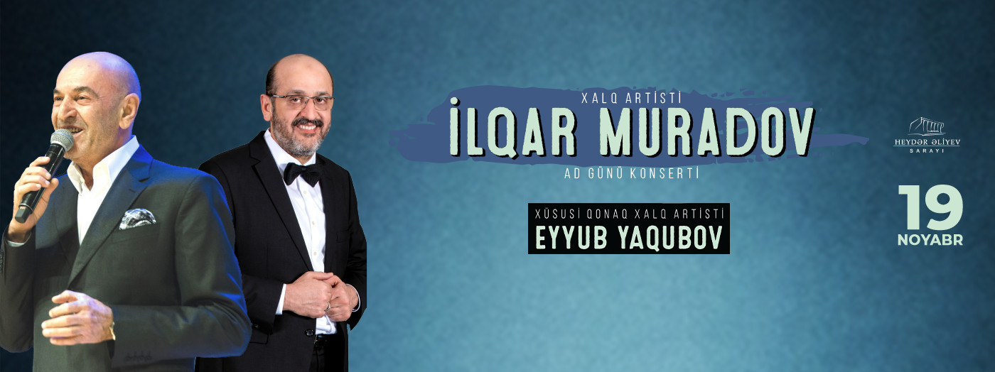 Ильгар Мурадов – Концерт в честь дня рождения