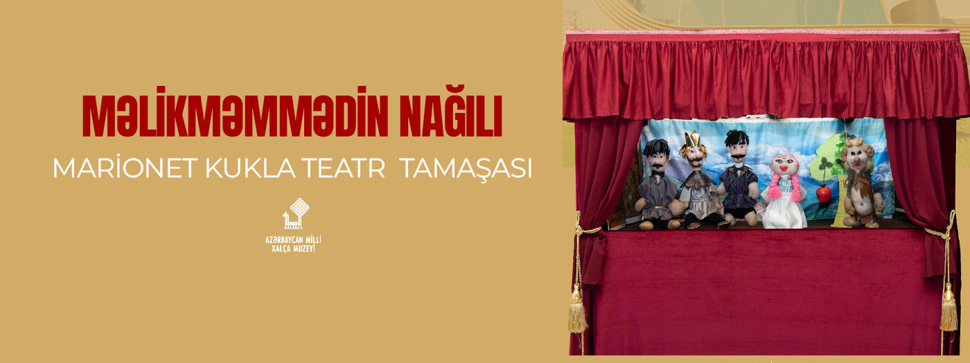 “Məlikməmmədin nağılı” marionet kukla teatr tamaşası