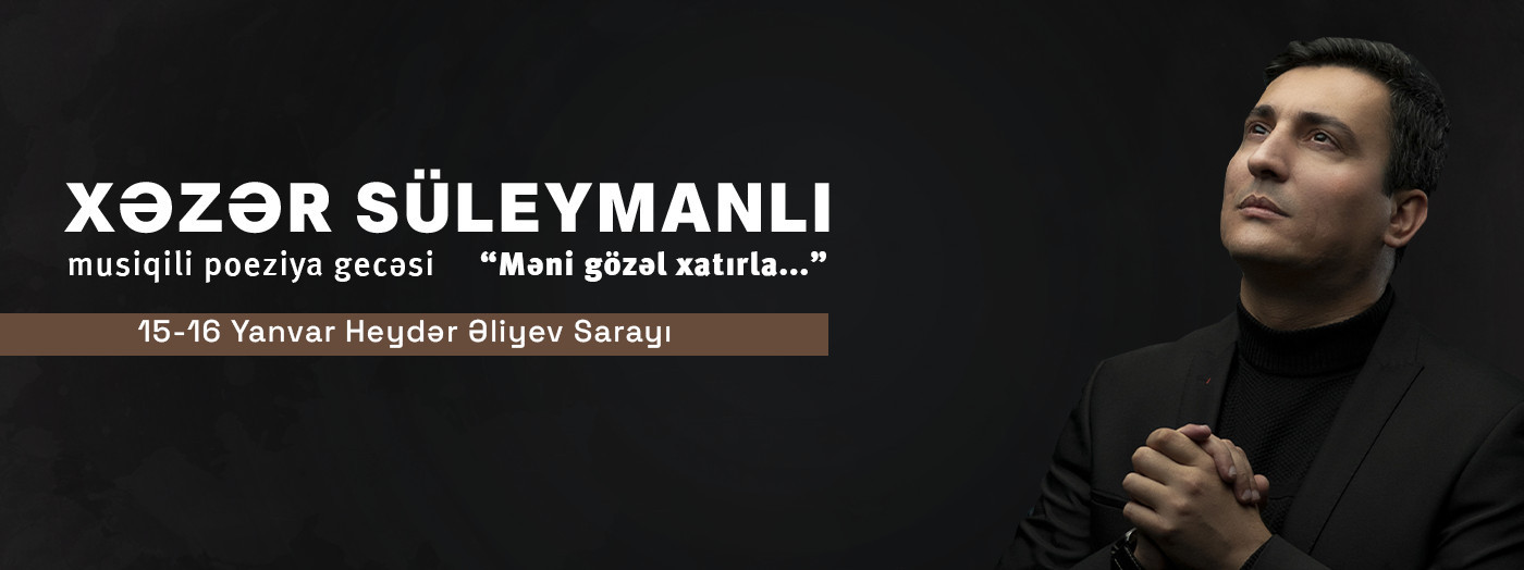 Xəzər Süleymanlı - "Məni gözəl xatırla..."